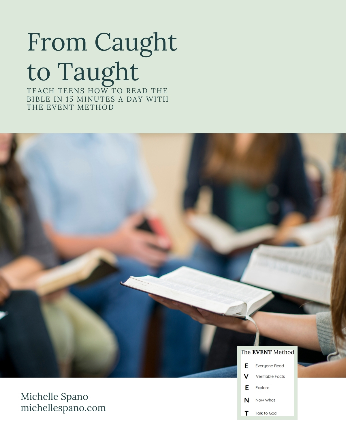 From Caught to Taught - Teach teens how to read the bible in 15 minutes a day with the event method